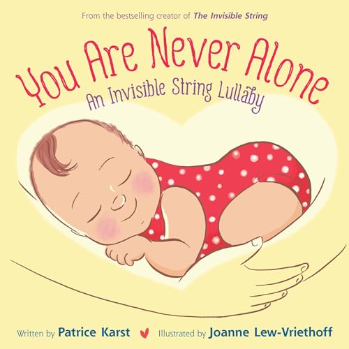 You Are Never Alone: An Invisible String Lullaby (The Invisible String, 5)