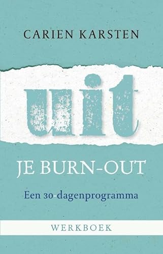 Uit je burnout - werkboek: een 30 dagen programma: een 30-dagen-programma : werkboek von Kosmos Uitgevers