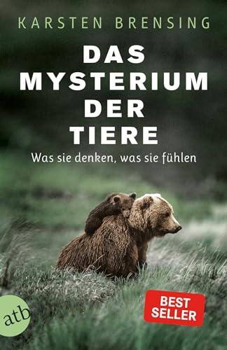Das Mysterium der Tiere: Was sie denken, was sie fühlen von Aufbau Taschenbuch Verlag