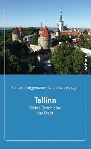 Tallinn: Kleine Geschichte der Stadt