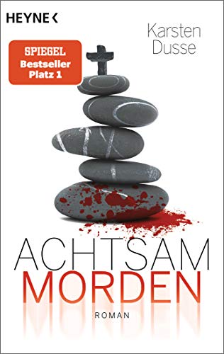 Achtsam morden: Roman (Achtsam morden-Reihe, Band 1) von HEYNE