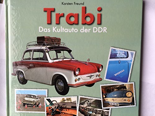 Trabi: Das Kultauto der DDR