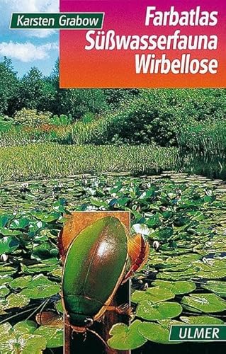 Farbatlas Süßwasserfauna, Niedere Tiere von Ulmer Eugen Verlag