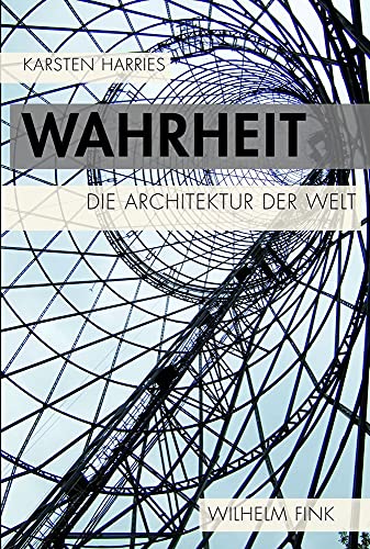 Wahrheit. Die Architektur der Welt