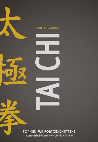 Tai Chi - Formen für Fortgeschrittene: 42er Mischform und Wu-Stil-Form von Meyer & Meyer Sport