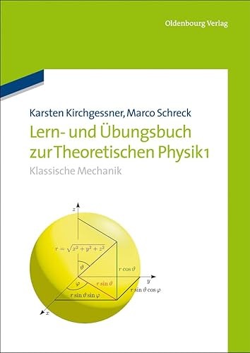 Lern- und Übungsbuch zur Theoretischen Physik 1.: Klassische Mechanik von Walter de Gruyter
