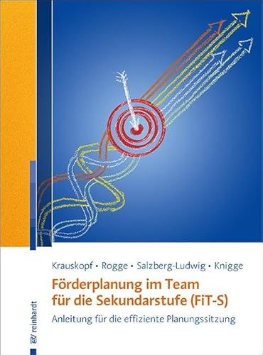 Förderplanung im Team für die Sekundarstufe (FiT-S): Anleitung für die effiziente Planungssitzung von ERNST REINHARDT VERLAG