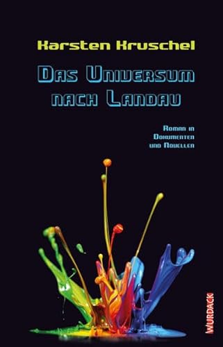 Das Universum nach Landau: Roman in Dokumenten und Novellen (VILM)