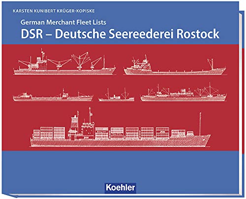 DSR - Deutsche Seereederei Rostock von Koehler in Maximilian Verlag GmbH & Co. KG