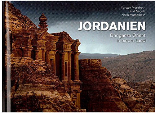 Jordanien: Der ganze Orient in einem Land von Tecklenborg Verlag GmbH