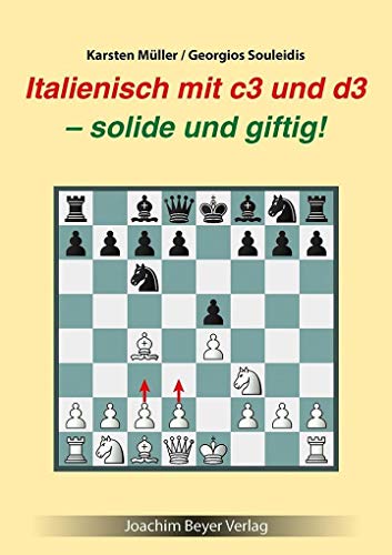 Italienisch mit c3 und d3: - solide und giftig! Italienisch mit c3 und d3: - solide und giftig!