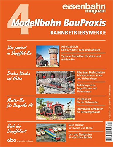 Bahnbetriebswerke: Modellbahn BauPraxis 4 von GeraMond Verlag