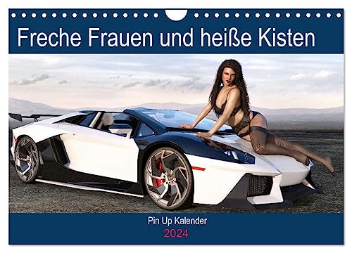 Freche Frauen und heiße Kisten (Wandkalender 2024 DIN A4 quer), CALVENDO Monatskalender von CALVENDO