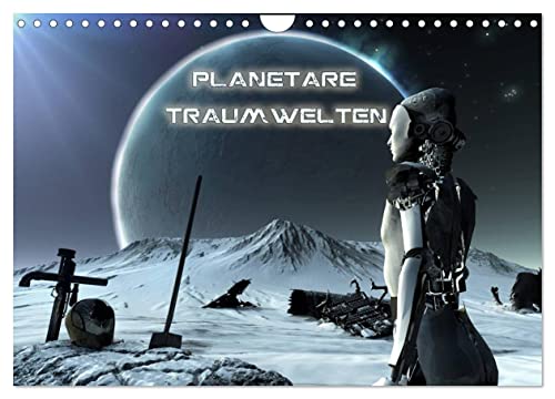 Planetare Traumwelten (Wandkalender 2024 DIN A4 quer), CALVENDO Monatskalender