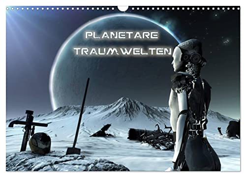 Planetare Traumwelten (Wandkalender 2025 DIN A3 quer), CALVENDO Monatskalender von CALVENDO