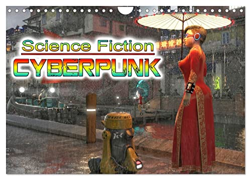 Science Fiction Cyberpunk (Wandkalender 2024 DIN A4 quer), CALVENDO Monatskalender von CALVENDO