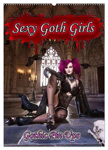 Sexy Goth Girls - Gothic Pin Ups (Wandkalender 2024 DIN A2 hoch), CALVENDO Monatskalender