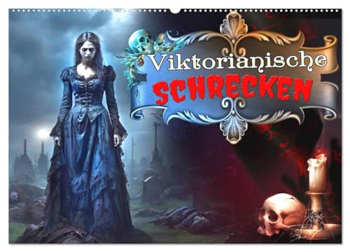 Viktorianische Schrecken (Wandkalender 2025 DIN A2 quer), CALVENDO Monatskalender von CALVENDO