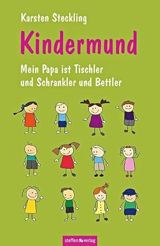 Kindermund - Mein Papa ist Tischler und Schrankler und Bettler