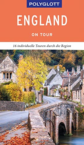 POLYGLOTT on tour Reiseführer England: 16 individuelle Touren durch das Land von Gräfe und Unzer