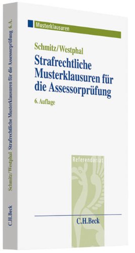 Strafrechtliche Musterklausuren für die Assessorprüfung von C.H.Beck