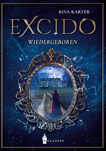 Excido: Wiedergeboren Excido: Wiedergeboren von Wreaders Verlag