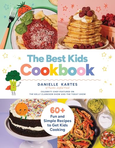 The Best Kids Cookbook: 60 Fun and Simple Recipes to Get Kids Cooking von Tommy Nelson