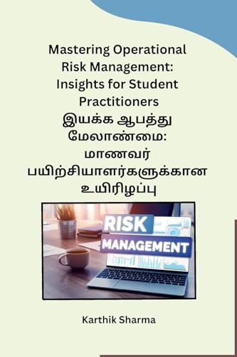 Mastering Operational Risk Management: Insights for Student Practitioners von Self