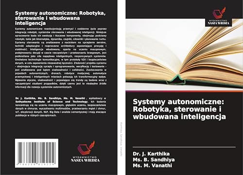 Systemy autonomiczne: Robotyka, sterowanie i wbudowana inteligencja: DE von Wydawnictwo Nasza Wiedza