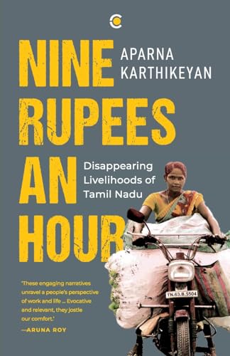 Nine Rupees An Hour: Disappearing Livelihoods of Tamil Nadu von Context