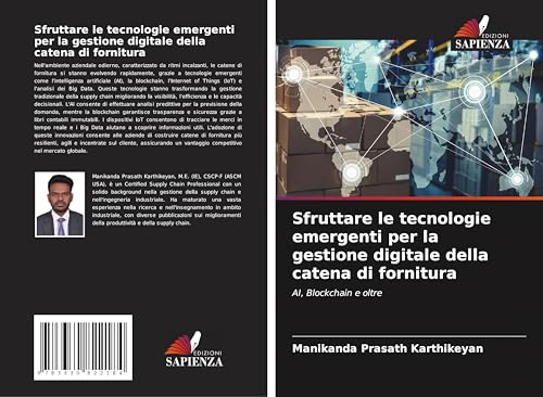 Sfruttare le tecnologie emergenti per la gestione digitale della catena di fornitura: AI, Blockchain e oltre von Edizioni Sapienza