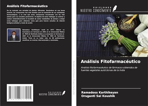 Análisis Fitofarmacéutico: Análisis fitofarmacéutico de fármacos obtenidos de fuentes vegetales autóctonas de la India von Ediciones Nuestro Conocimiento