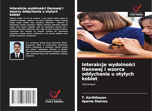 Interakcje wydolno¿ci tlenowej i wzorca oddychania u oty¿ych kobiet: Fizjoterapia von Wydawnictwo Nasza Wiedza