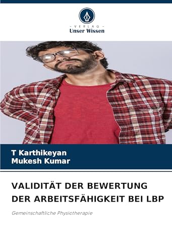 VALIDITÄT DER BEWERTUNG DER ARBEITSFÄHIGKEIT BEI LBP: Gemeinschaftliche Physiotherapie von VDM Verlag