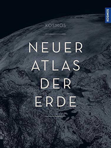 KOSMOS Neuer Atlas der Erde von Kosmos Kartografie in der Franckh-Kosmos Verlags-GmbH & Co. KG