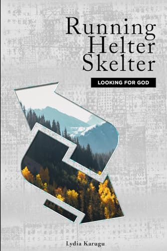 Running Helter Skelter: Looking for God von Independently published