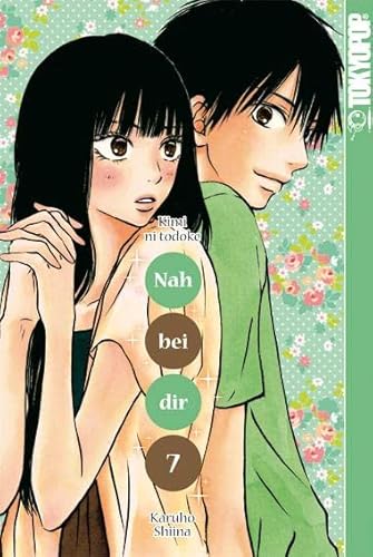 Nah bei dir - Kimi ni todoke 07 von TOKYOPOP GmbH