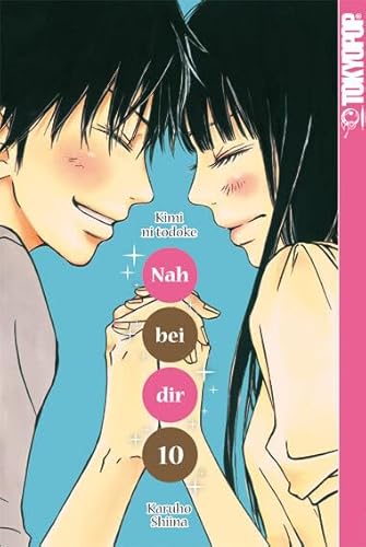 Nah bei dir - Kimi ni todoke 10 von TOKYOPOP GmbH