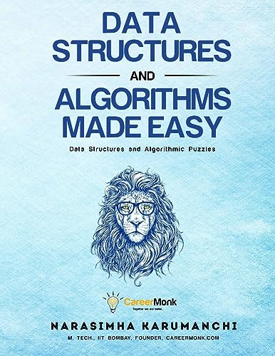 Data Structures And Algorithms Made Easy: Data Structures And Algorithmic Puzzles von CareerMonk Publications