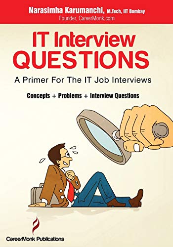 IT Interview Questions: A Primer For The IT Job Interviews (Concepts, Problems and Interview Questions) von Careermonk Publications