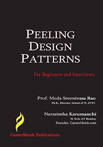 Peeling Design Patterns: For Beginners & Interviews (Design Interview Questions) von Careermonk Publications