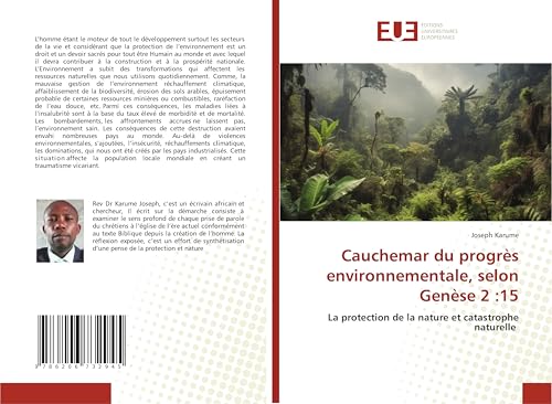 Cauchemar du progrès environnementale, selon Genèse 2 :15: La protection de la nature et catastrophe naturelle von Éditions universitaires européennes