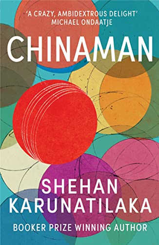 Chinaman: From author of Booker Prize 2022 winner The Seven Moons of Maali Almeida