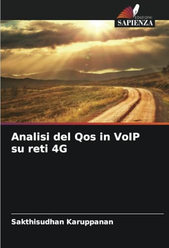 Analisi del Qos in VoIP su reti 4G von Edizioni Sapienza