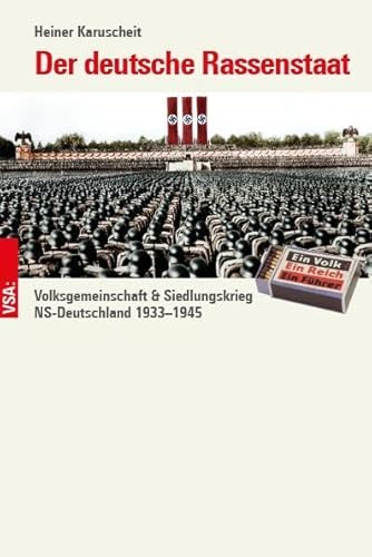 Der deutsche Rassenstaat: Volksgemeinschaft & Siedlungskrieg: NS-Deutschland 1933–1945 von VSA