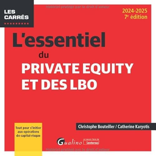 L'essentiel du Private Equity et des LBO: Tout pour s'initier aux opérations de capital-risque L'essentiel du Private Equity et des LBO: Tout pour s'initier aux opérations de capital-risque