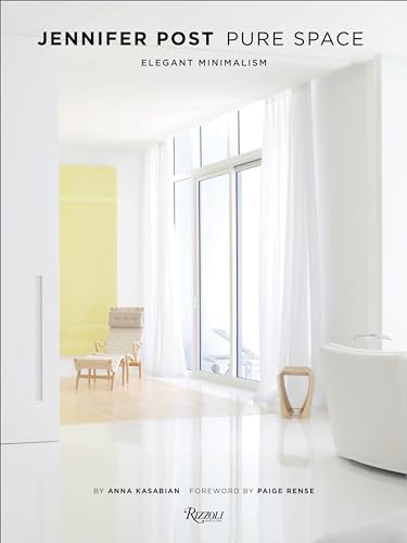 Jennifer Post: Pure Space: Elegant Minimalism von Rizzoli