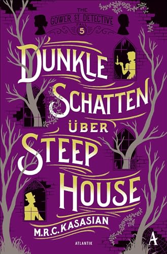 Dunkle Schatten über Steep House (Gower Street Detective, Band 5) von Atlantik Verlag