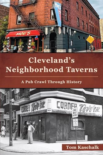 Cleveland's Neighborhood Taverns: A Pub Crawl Through History von History Press