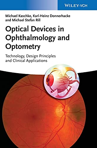 Optical Devices in Ophthalmology and Optometry: Technology, Design Principles and Clinical Applications von Wiley-VCH